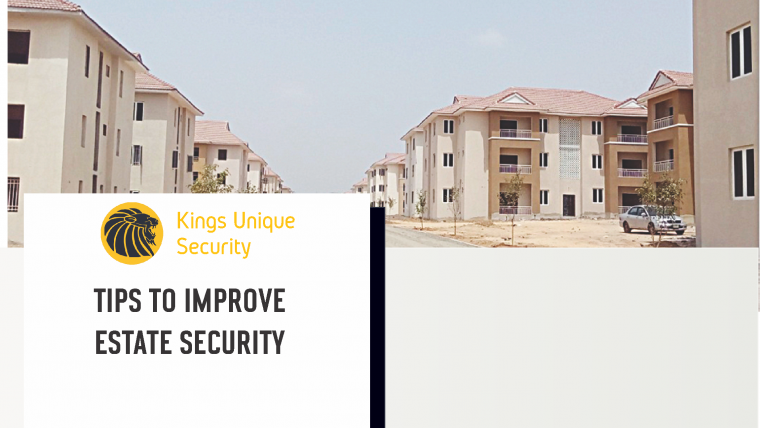 TIPS TO IMPROVE ESTATE SECURITY